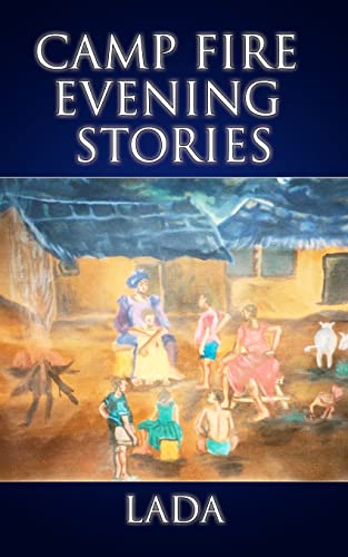 CAMP FIRE EVENING STORIES