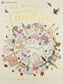 The National Archives: The Buildings That Made London