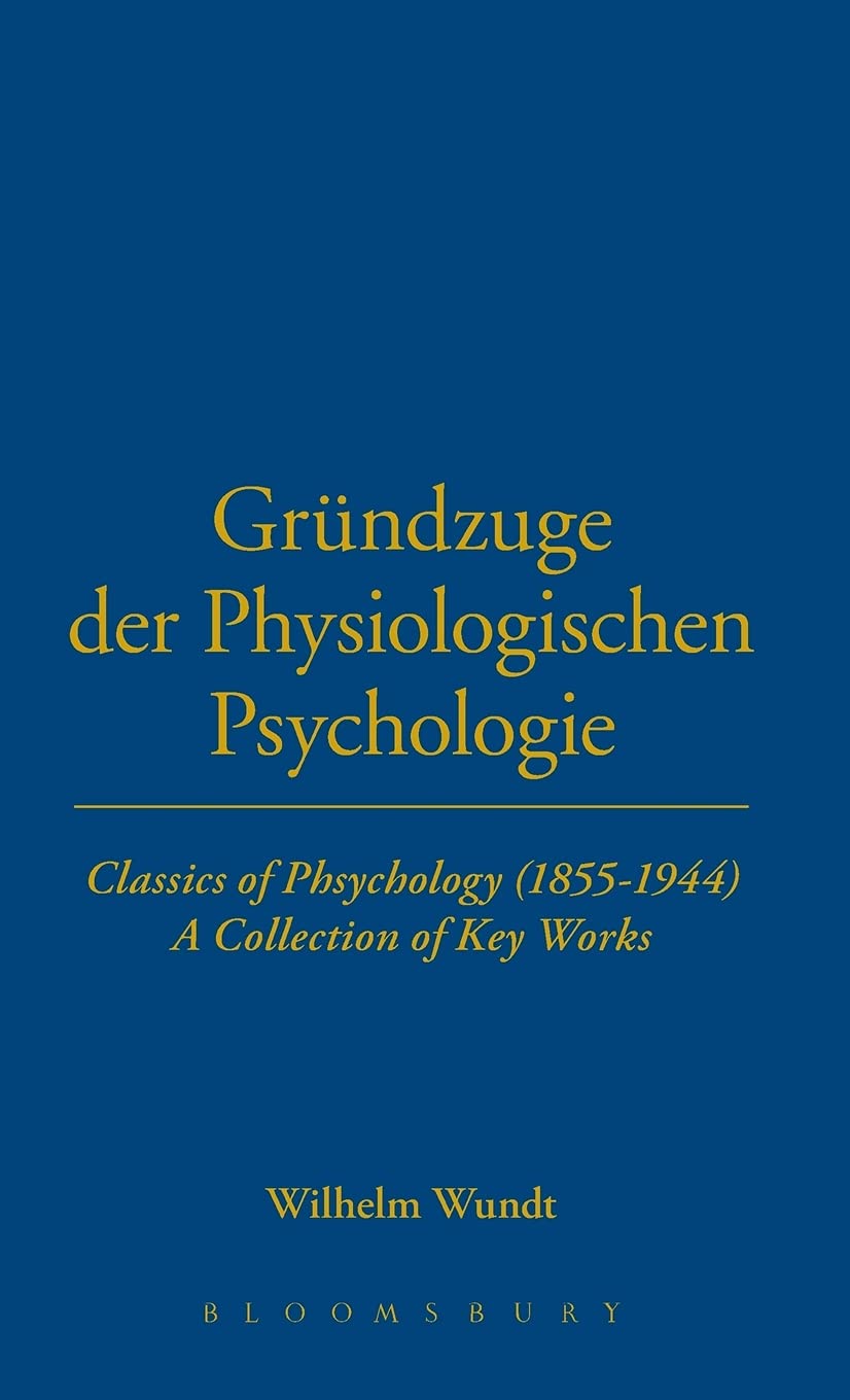 Grundzuge Der Phsysiologischen (Classics in Psychology, 1855-1914)