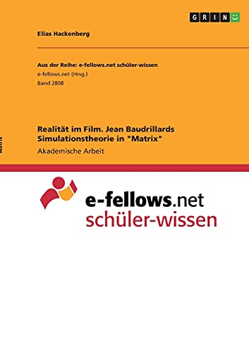 Realität im Film. Jean Baudrillards Simulationstheorie in Matrix