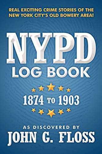NYPD Log Book: 1874 to 1903