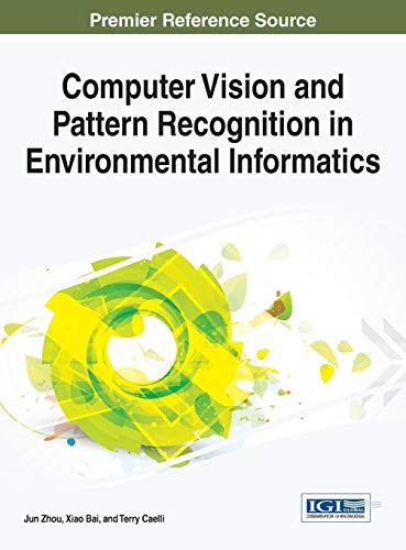 Computer Vision and Pattern Recognition in Environmental Informatics (Advances in Environmental Engineering and Green Technologies)