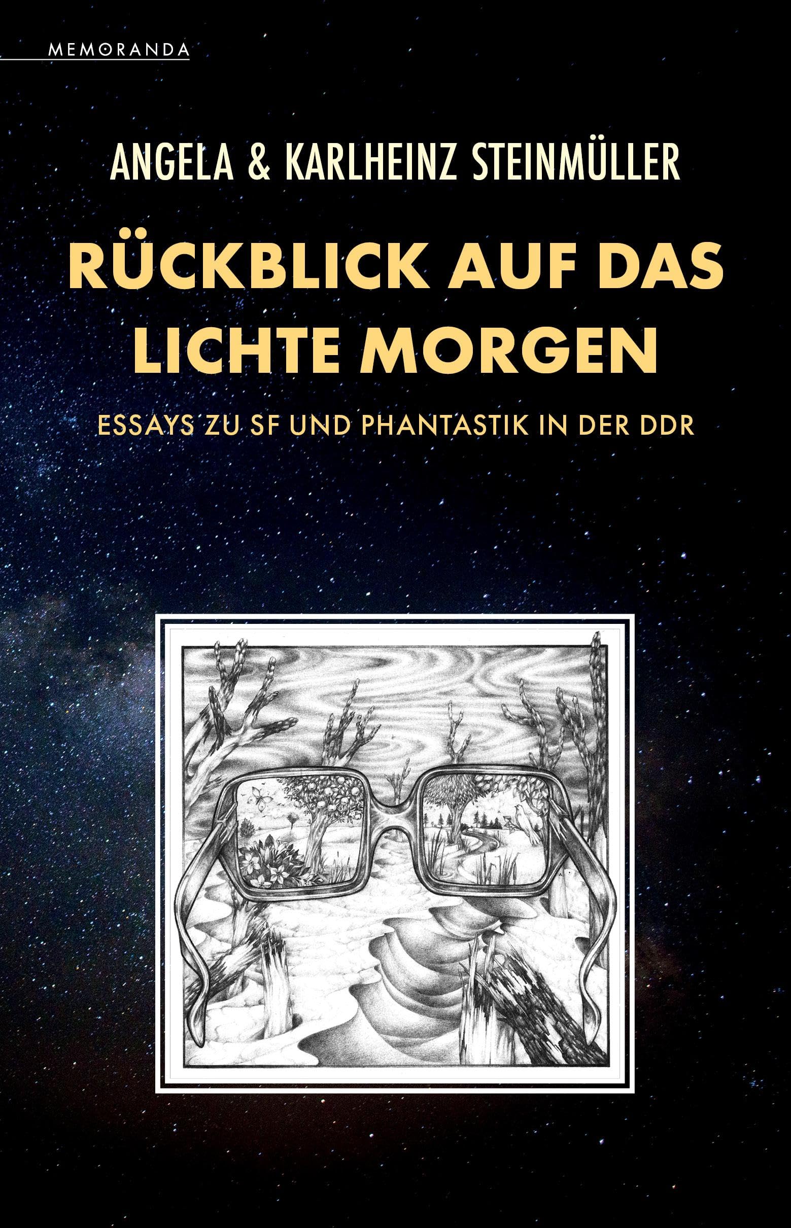 Rückblick auf das Lichte Morgen: Essays zu SF und Phantastik in der DDR (Memoranda)