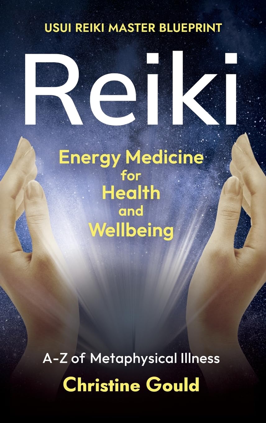 Reiki - Energy Medicine for Health & Wellbeing: Energy Medicine for Health & Wellbeing