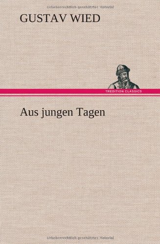 Aus jungen Tagen