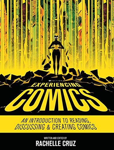 Experiencing Comics: An Introduction to Reading, Discussing, and Creating Comics