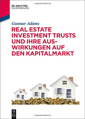 Real Estate Investment Trusts und ihre Auswirkungen auf den Kapitalmarkt