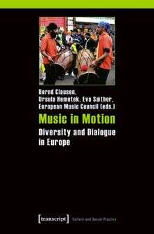 Music in Motion: Diversity and Dialogue in Europe. Study in the frame of the »ExTra! Exchange Traditions« project