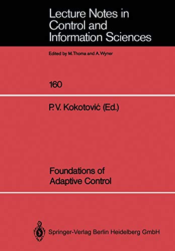 Foundations of Adaptive Control (Lecture Notes in Control and Information Sciences, 160, Band 160)