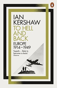 To Hell and Back: Europe, 1914-1949 (Penguin History of Europe 8)