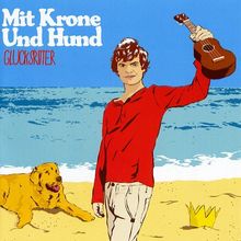 Glücksritter: Mit Krone und Hund