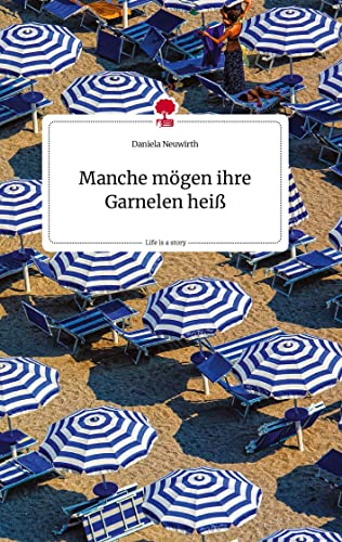Manche mögen ihre Garnelen heiß. Life is a Story - story.one