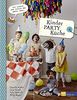 Kinder-Party-Küche: Wir kochen und feiern das ganze Jahr