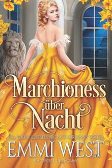 Marchioness über Nacht: Historischer Liebesroman