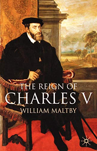 The Reign of Charles V (European History in Perspective)