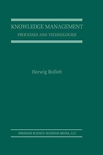 Knowledge Management: Processes and Technologies