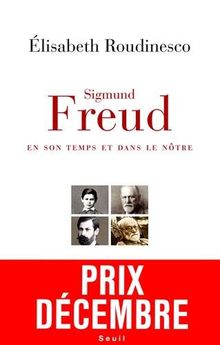 Sigmund Freud en son temps et dans le nôtre