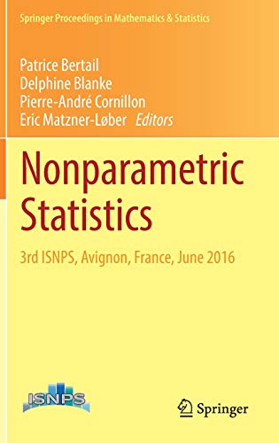 Nonparametric Statistics: 3rd ISNPS, Avignon, France, June 2016 (Springer Proceedings in Mathematics & Statistics, Band 250)