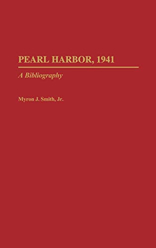 Pearl Harbor, 1941: A Bibliography (Bibliographies of Battles & Leaders)