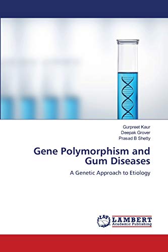Gene Polymorphism and Gum Diseases: A Genetic Approach to Etiology