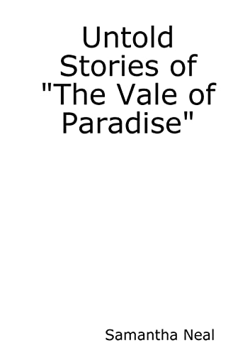 Untold Stories of the Vale of Paradise