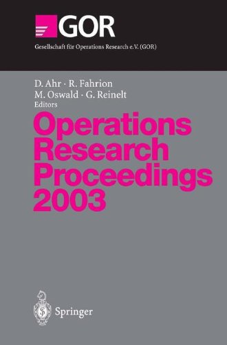 Operations Research Proceedings 2003: Selected Papers Of The International Conference On Operations Research (Or 2003) Heidelberg, September 35, 2003