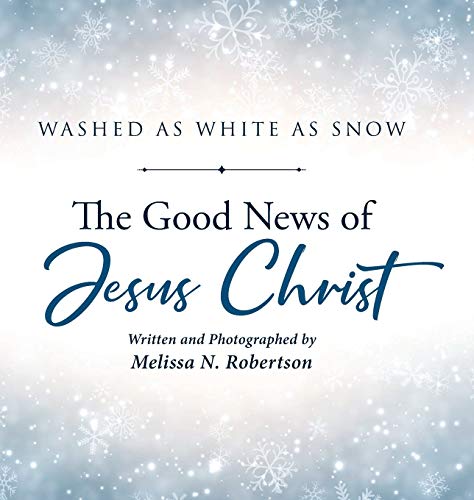 The Good News of Jesus Christ (Washed as White as Snow, Band 1)
