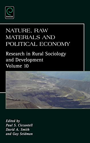 Nature, Raw Materials, and Political Economy (Research in Rural Sociology and Development) (RESEARCH IN RURAL SOCIOLOGY AND DEVELOPMENT, 10, Band 10)