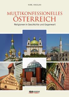 Multikonfessionelles Österreich: Religionen in Geschichte und Gegenwart