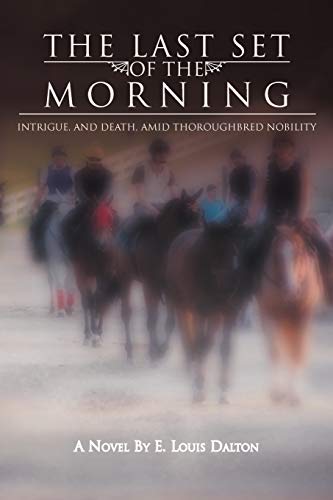 The Last Set of the Morning: Intrigue, and death, amid Thoroughbred nobility