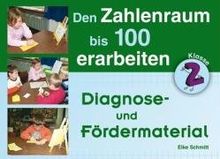 Den Zahlenraum bis 100 erarbeiten: Diagnose- und Fördermaterial - Klasse 2