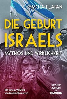 Die Geburt Israels: Mythos und Wirklichkeit