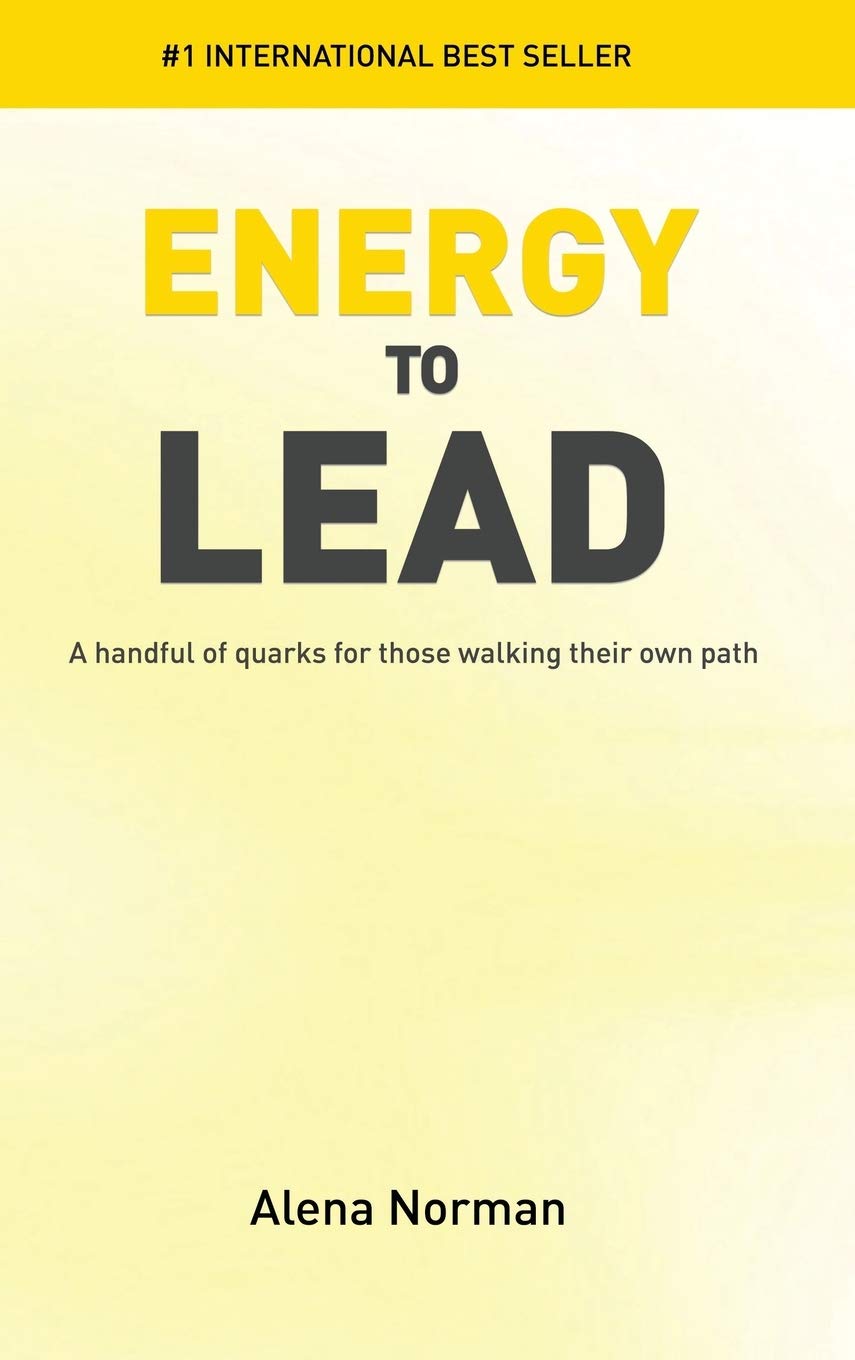 Energy to Lead: A Handful of Quarks For Those Walking Their Own Path