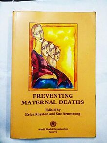 Preventing Maternal Deaths