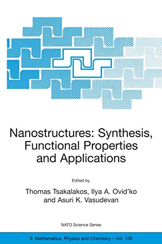 Nanostructures: Synthesis, Functional Properties and Application (Nato Science Series II) (NATO Science Series II: Mathematics, Physics and Chemistry, 128, Band 128)