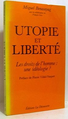 Utopie et liberté : les droits de l'homme, une idéologie ?