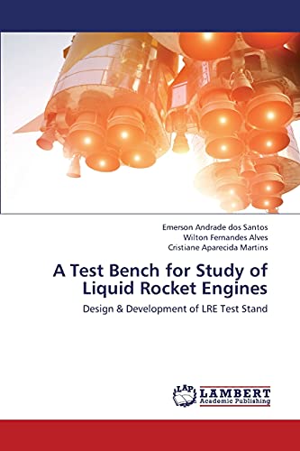 A Test Bench for Study of Liquid Rocket Engines: Design & Development of LRE Test Stand