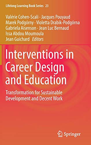 Interventions in Career Design and Education: Transformation for Sustainable Development and Decent Work (Lifelong Learning Book Series, Band 23)