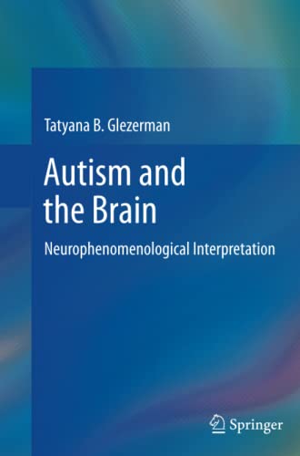 Autism and the Brain: Neurophenomenological Interpretation