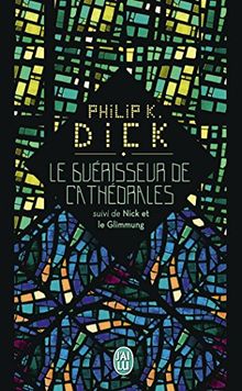 Le guérisseur de cathédrales. Nick et le Glimmung