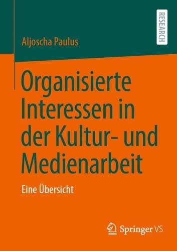 Organisierte Interessen in der Kultur- und Medienarbeit: Eine Übersicht
