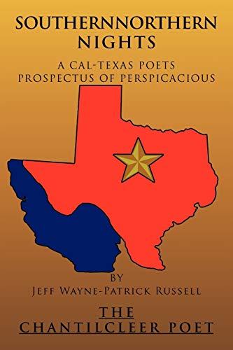 SouthernNorthern Nights: A Cal-Texas Poets Prospectus of Perspicacious