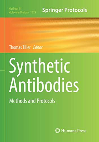 Synthetic Antibodies: Methods and Protocols (Methods in Molecular Biology, Band 1575)