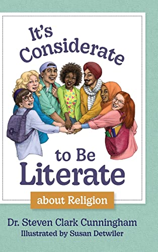 It's Considerate to be Literate about Religion: Poetry and Prose about Religion, Conflict, and Peace in Our World