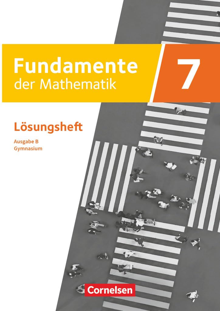Fundamente der Mathematik - Ausgabe B ab 2024 - 7. Schuljahr: Lösungen zum Schulbuch