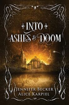 Into Ashes And Doom (Through Fire and Ruin, Band 2)