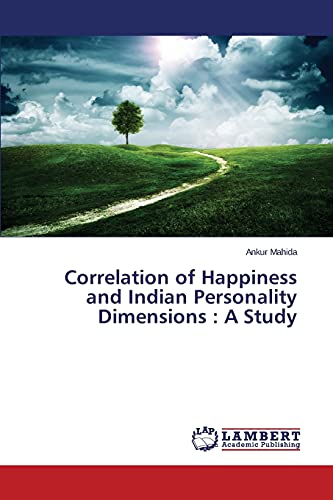 Correlation of Happiness and Indian Personality Dimensions : A Study