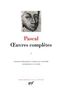 Pascal : Oeuvres complètes, tome 1 (Bibliotheque de la Pleiade)