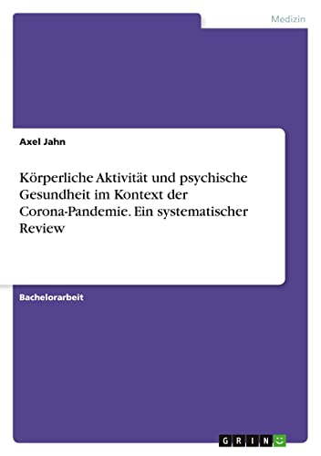 Körperliche Aktivität und psychische Gesundheit im Kontext der Corona-Pandemie. Ein systematischer Review