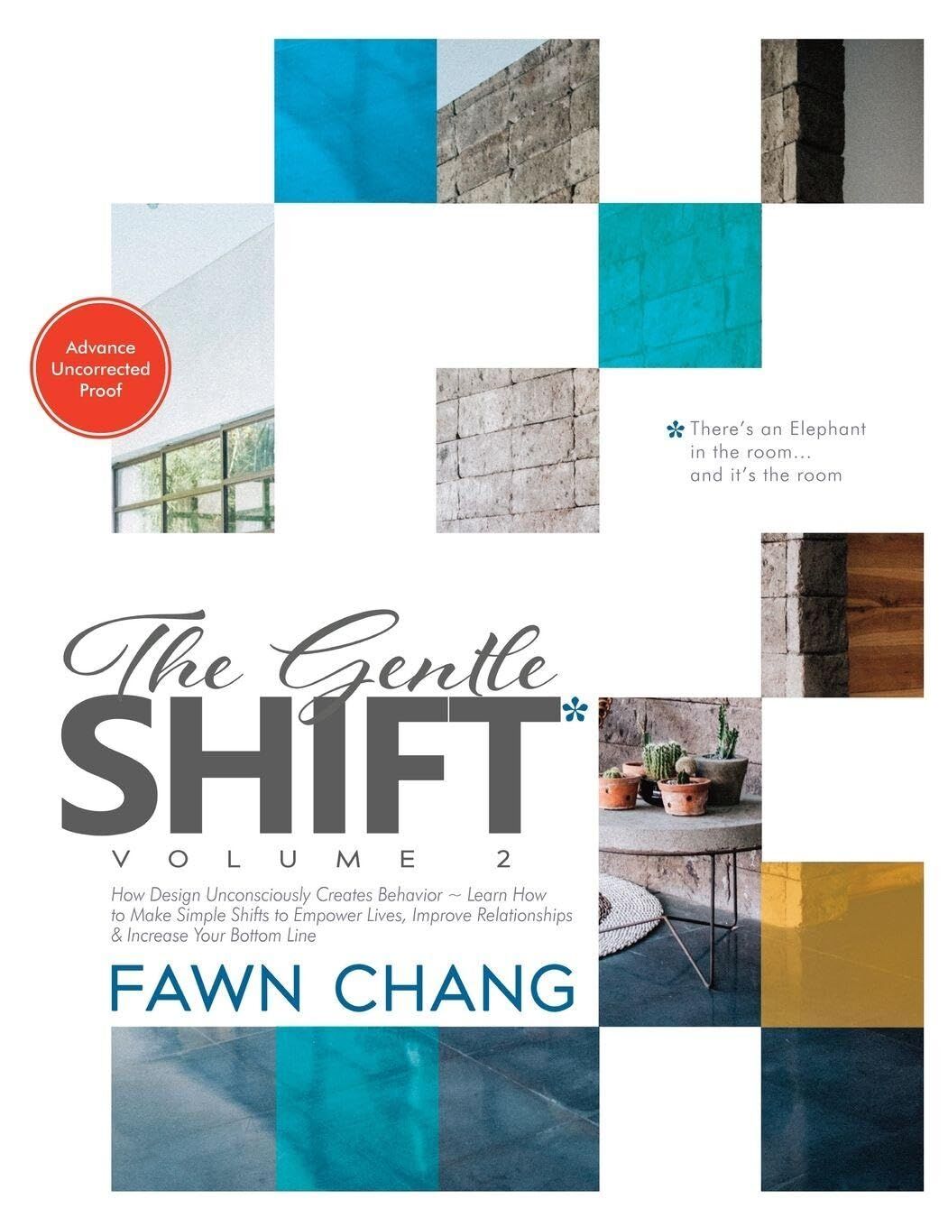 The Gentle SHIFT-How Design Unconsciously Creates Behavior, Vol. 2